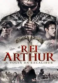 Poster do filme Rei Arthur - A Volta da Excalibur