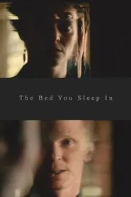 The Bed You Sleep In movie poster