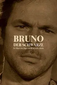 Poster do filme Bruno the Black - One Day a Hunter Blew His Horn