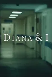 Diana and I movie poster