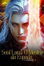 Poster do filme Soul Land: O Mestre da Espada