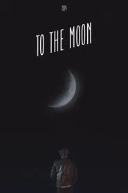 To The Moon movie poster
