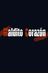 Poster da série Maldito corazón