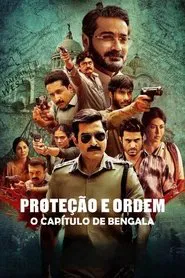 Poster da série Proteção e Ordem: O Capítulo de Bengala