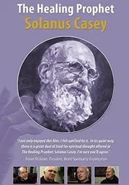 The Healing Prophet: Solanus Casey movie poster