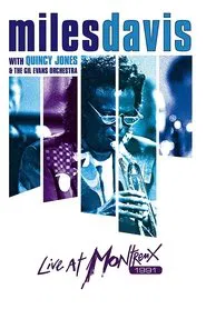 Poster do filme Miles Davis with Quincy Jones and the Gil Evans Orchestra Live at Montreux 1991