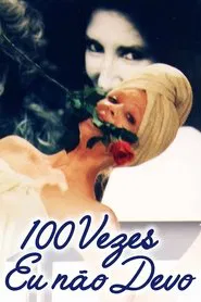 Poster do filme 100 Vezes Eu Não Devo