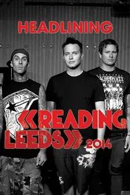 Blink 182 - Live Reading Festival 2014 movie poster