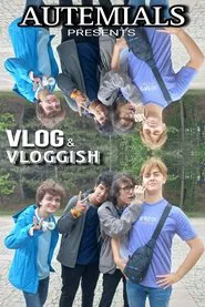 Autemials Presents: Vlog & Vloggish tv show poster