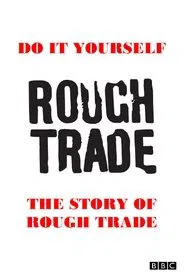 Do It Yourself: The Story of Rough Trade movie poster