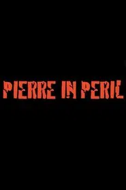 Pierre in Peril movie poster