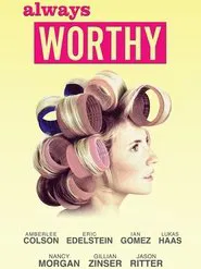 Always Worthy movie poster