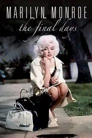 Marilyn Monroe: The Final Days movie poster