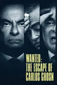 Wanted: The Escape of Carlos Ghosn tv show poster