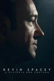 Poster da série Kevin Spacey: A História Não Contada