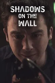 Shadows on the Wall movie poster