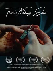 There's Nothing Else movie poster