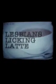 Lesbians Licking Latte movie poster