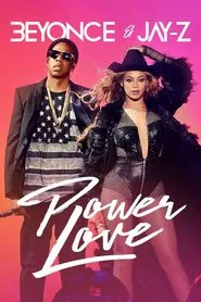Beyonce & Jay-Z: Power Love movie poster