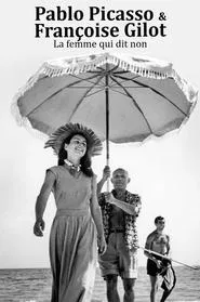 Pablo Picasso et Françoise Gilot : la femme qui dit non movie poster