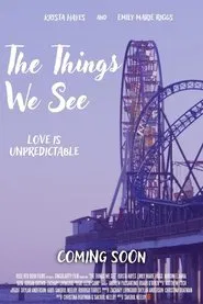 Poster do filme The Things We See