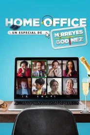 Poster do filme Home Office: Um especial de Mirreyes vs Godínez