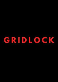 GRIDLOCK movie poster