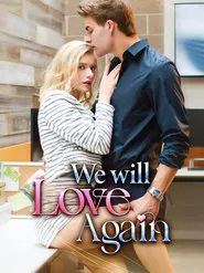 We Will Love Again tv show poster