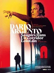 Dario Argento : soupirs dans un corridor lointain movie poster