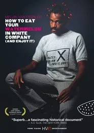 How to Eat Your Watermelon in White Company (and Enjoy It) movie poster