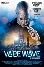 Vape Wave movie poster