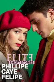 Elite Short Stories: Phillipe Caye Felipe tv show poster