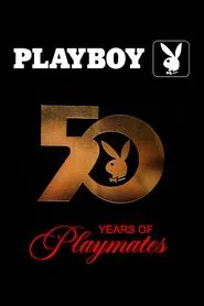 Playboy: 50 Years of Playmates movie poster