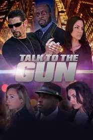Talk to the Gun movie poster