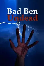 Bad Ben: Undead movie poster