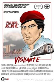 Vigilante: The Incredible True Story of Curtis Sliwa & the Guardian Angels movie poster