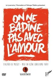 On ne badine pas avec l’amour movie poster
