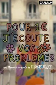 Poster da série Pour 1€ j'écoute vos problèmes