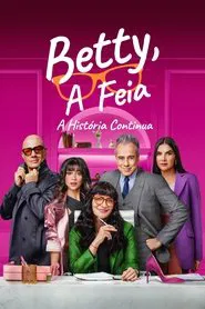 Poster da série Betty, A Feia - A História Continua