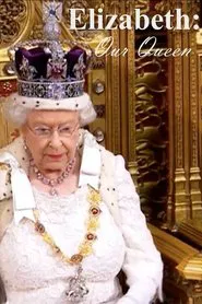 Elizabeth: Our Queen tv show poster