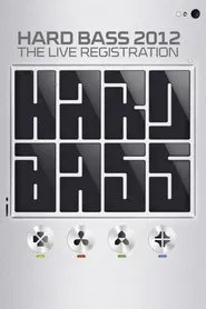 Hard Bass 2012 - The Live Registration movie poster