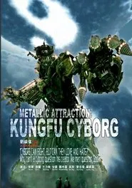 Metallic Attraction: Kungfu Cyborg movie poster