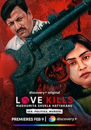 Love Kills: Madhumita Shukla Hatyakand tv show poster