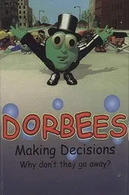 Dorbees - Making Decisions movie poster