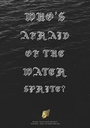 Who's Afraid of the Water Sprite? movie poster
