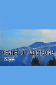 Così è andata: Gente di montagna movie poster