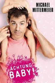 Michael Mittermeier - Achtung Baby movie poster