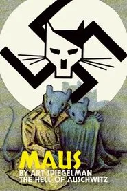 The Hell of Auschwitz: Maus by Art Spiegelman movie poster
