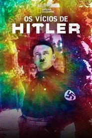 Poster do filme Os Vícios de Hitler