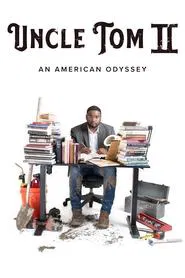 Poster do filme Uncle Tom II: An American Odyssey